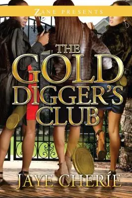 Clubul căutătorului de aur (Golddigger's Club) - Golddigger's Club