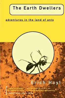 The Earth Dwellers: Aventuri în țara furnicilor: Adventures in the Land of Ants - The Earth Dwellers: Adventures in the Land of Ants