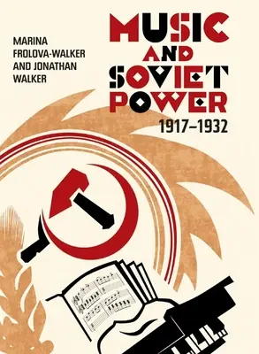 Muzica și puterea sovietică, 1917-1932 - Music and Soviet Power, 1917-1932
