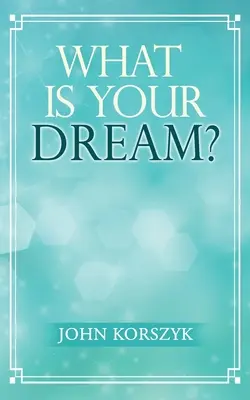 Care este visul tău? - What Is Your Dream?