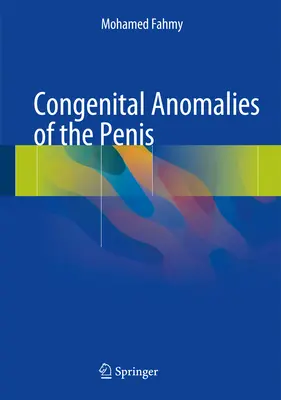 Anomaliile congenitale ale penisului - Congenital Anomalies of the Penis