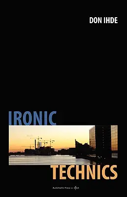 Tehnici ironice - Ironic Technics