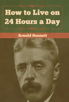 Cum să trăiești 24 de ore pe zi - How to Live on 24 Hours a Day