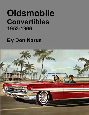 Oldsmobile decapotabile 1953-1966 - Oldsmobile Convertibles 1953-1966