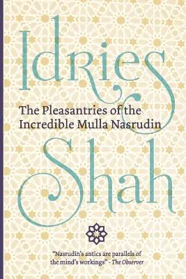 Plăcerile incredibilului Mulla Nasrudin (ediție de buzunar) - The Pleasantries of the Incredible Mulla Nasrudin (Pocket Edition)