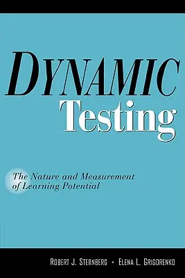 Testarea dinamică: Natura și măsurarea potențialului de învățare - Dynamic Testing: The Nature and Measurement of Learning Potential