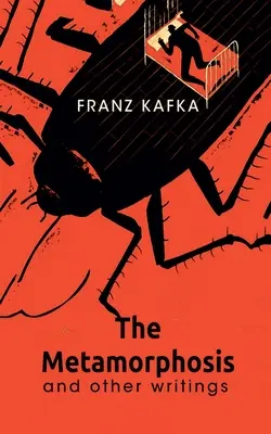 Metamorfoza și alte scrieri - The Metamorphosis And Other Writings