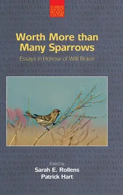 Worth More than Many Sparrows: Essays in Honour of Willi Braun