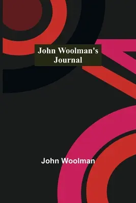 Jurnalul lui John Woolman - John Woolman's Journal