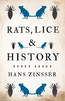 Șobolani, păduchi și istorie - Rats, Lice and History