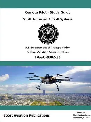 Ghid de studiu pentru pilot la distanță sUAS - Remote Pilot sUAS Study Guide