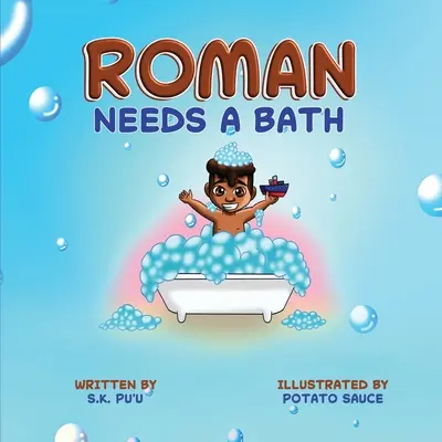 Roman are nevoie de o baie: Blended Siblings Series, Cartea 1 - Roman Needs a Bath: Blended Siblings Series, Book 1