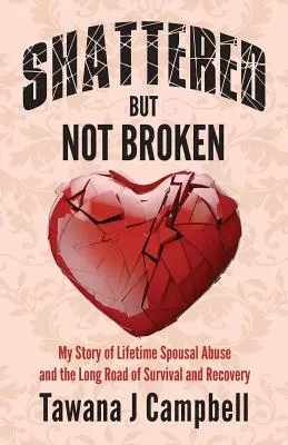 Zdrobită, dar nu ruptă - Shattered But Not Broken