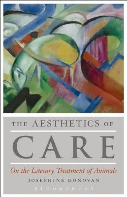 The Aesthetics of Care: Despre tratamentul literar al animalelor - The Aesthetics of Care: On the Literary Treatment of Animals
