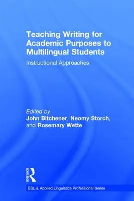 Predarea scrierii în scopuri academice pentru studenții multilingvi: Abordări instrucționale - Teaching Writing for Academic Purposes to Multilingual Students: Instructional Approaches
