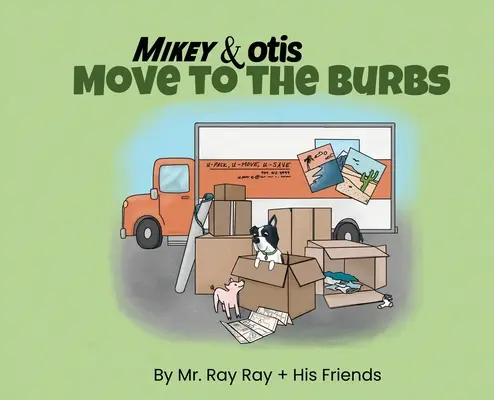 Mikey și Otis se mută în Burbs: Se mută în Burbs - Mikey and Otis Move to the Burbs: Move to the Burbs
