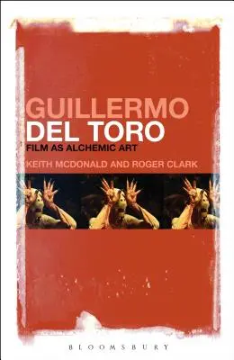 Guillermo del Toro: Filmul ca artă alchimică - Guillermo del Toro: Film as Alchemic Art