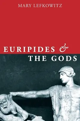 Euripide și zeii - Euripides and the Gods