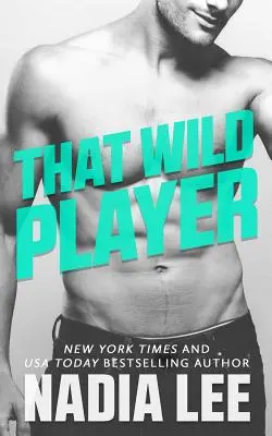 Acel jucător sălbatic - That Wild Player