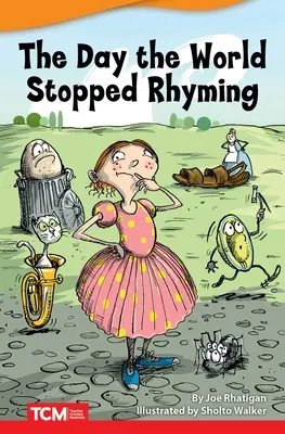 Ziua în care lumea a încetat să mai rimeze - The Day World Stopped Rhyming