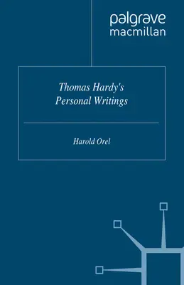 Scrieri personale ale lui Thomas Hardy - Thomas Hardy's Personal Writings