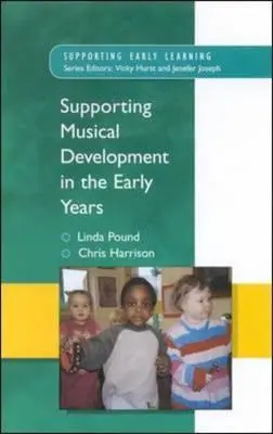 Sprijinirea dezvoltării muzicale în primii ani de viață - Supporting Musical Development in the Early Years