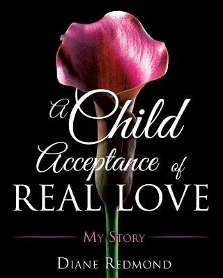 Acceptarea de către un copil a iubirii adevărate - A Child Acceptance of Real Love