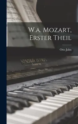 W.a. Mozart: Erster Theil - W.a. Mozart, Erster Theil