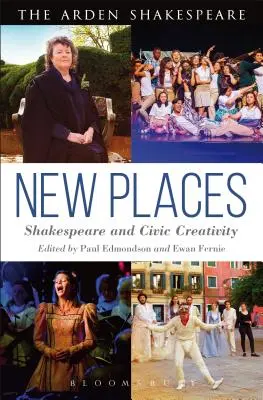 Locuri noi: Shakespeare și creativitatea civică - New Places: Shakespeare and Civic Creativity