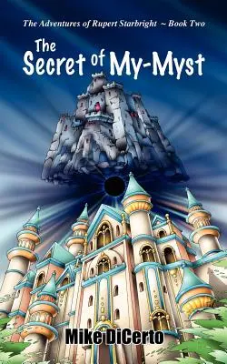 Secretul lui My-Myst - The Secret of My-Myst