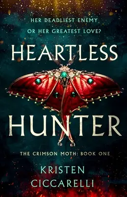 Vânătorul fără inimă: Molia Crimson: Cartea 1 - Heartless Hunter: The Crimson Moth: Book 1