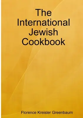 Cartea internațională de bucate evreiești - The International Jewish Cookbook