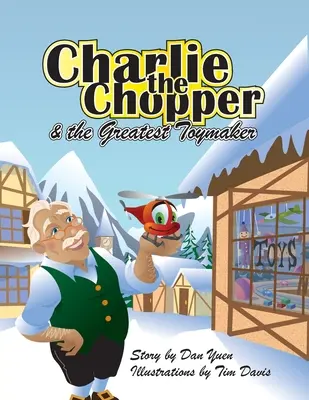 Charlie Chopper și cel mai mare fabricant de jucării - Charlie the Chopper and The Greatest Toymaker