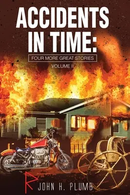 Accidente în timp: Încă patru povestiri minunate (Volumul ll) - Accidents in Time: Four More Great Stories (Volume ll)