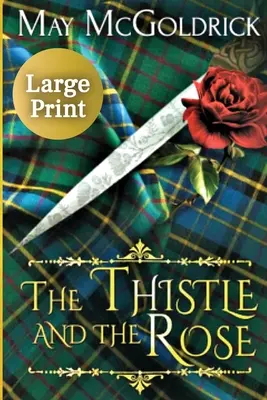 Ciulinul și trandafirul (The Thistle and the Rose) - The Thistle and the Rose
