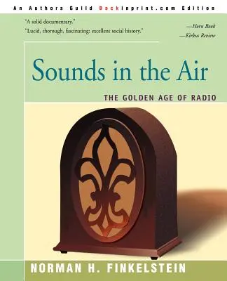 Sunete în aer: Epoca de aur a radioului - Sounds in the Air: The Golden Age of Radio