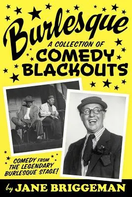 Burlesque: O colecție de blackout-uri comice - Burlesque: A Collection of Comedy Blackouts