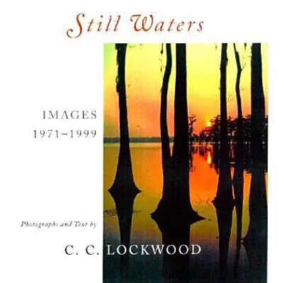 Still Waters: Imagini, 1971-1999 - Still Waters: Images, 1971-1999