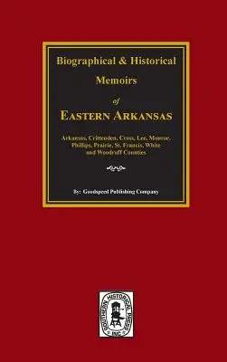 The History of Eastern Arkansas (Istoria Arkansasului de Est). - The History of Eastern Arkansas.