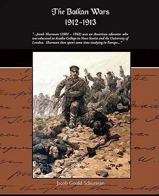 Războaiele balcanice 1912-1913 - The Balkan Wars 1912-1913