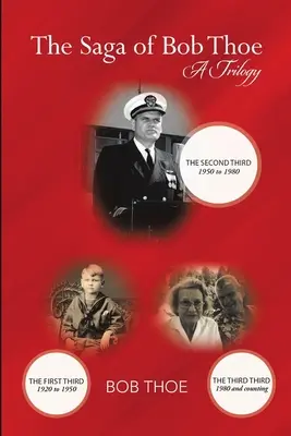 Saga lui Bob Thoe: O trilogie: A doua A treia - The Saga of Bob Thoe: A Trilogy: The Second Third