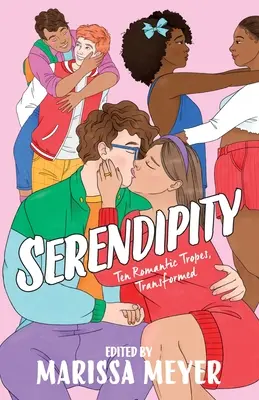 Serendipity: Zece tropi romantici, transformați - Serendipity: Ten Romantic Tropes, Transformed