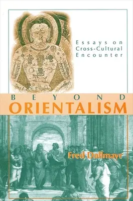 Dincolo de orientalism: Eseuri despre întâlnirea interculturală - Beyond Orientalism: Essays on Cross-Cultural Encounter