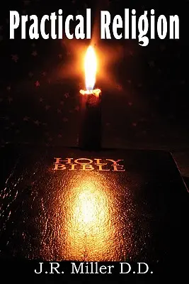 Religie practică, un ajutor pentru zilele obișnuite - Practical Religion, a Help for the Common Days