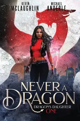Niciodată un dragon - Never A Dragon