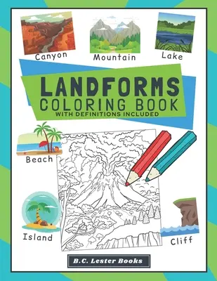 Landforms Carte de colorat cu definiții incluse: Învață-i pe copii despre geografie într-un mod distractiv, cu peste 30 de forme de relief (și biomi) de colorat. A Great Geo - Landforms Coloring Book With Definitions Included: Teach Kids About Geography The Fun Way With Over 30 Landforms (And Biomes) To Color In. A Great Geo