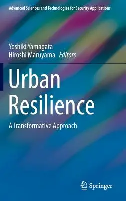 Reziliența urbană: O abordare transformativă - Urban Resilience: A Transformative Approach