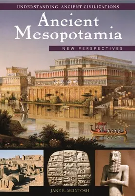 Mesopotamia antică: noi perspective - Ancient Mesopotamia: New Perspectives