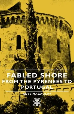 Fabled Shore - De la Pirinei la Portugalia - Fabled Shore - From the Pyrenees to Portugal