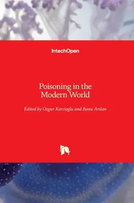 Otrăvirea în lumea modernă: Trucuri noi pentru un câine bătrân? - Poisoning in the Modern World: New Tricks for an Old Dog?